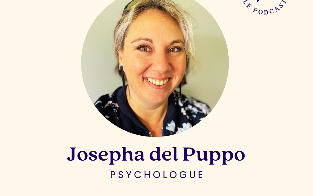 88. Josepha del Puppo, la psychologue qui met la santé mentale à notre chevet