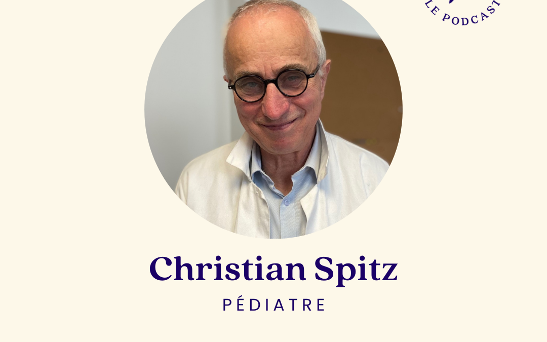 92 Le Doc qui prend soin de la santé de nos enfants avec Christian Spitz