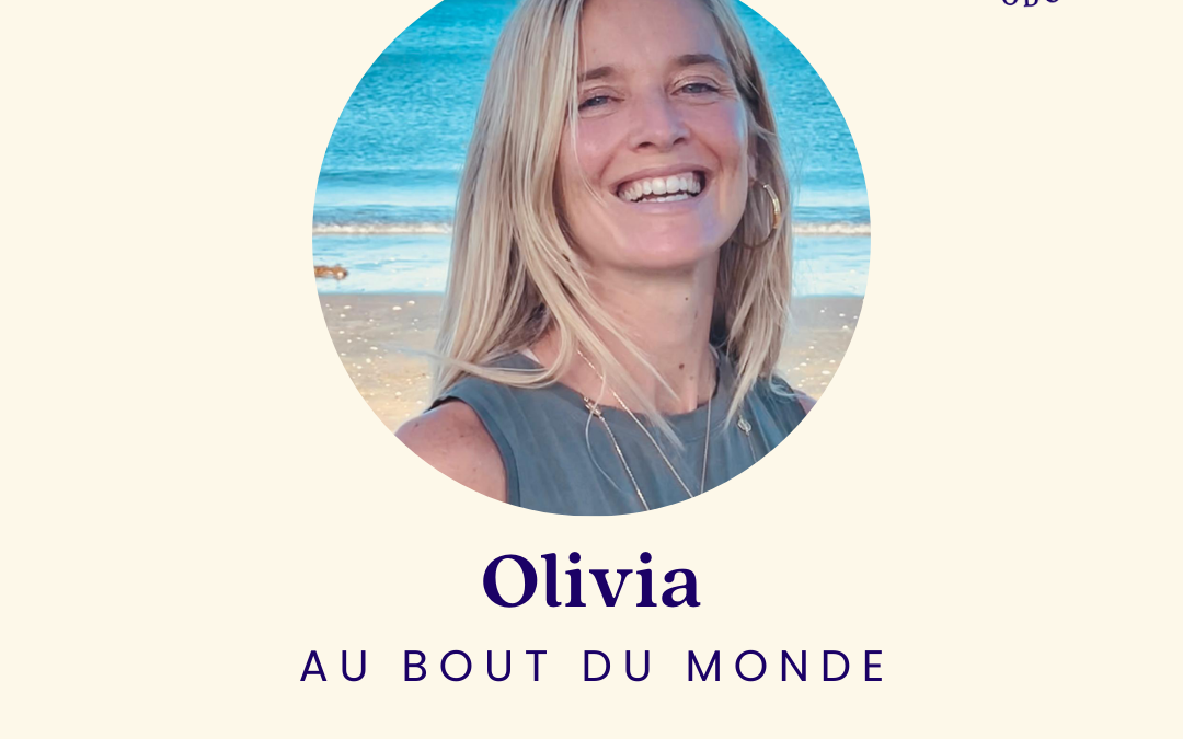 [SERIE D’ETE] Le bout du monde Olivia