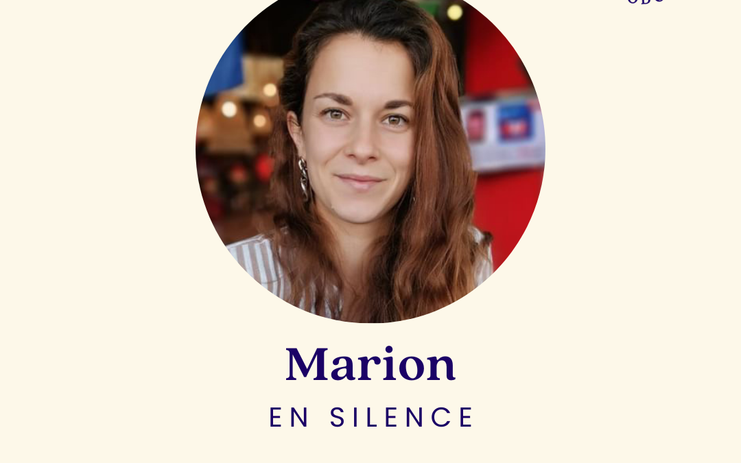 [SERIE D’ETE] En silence avec Marion