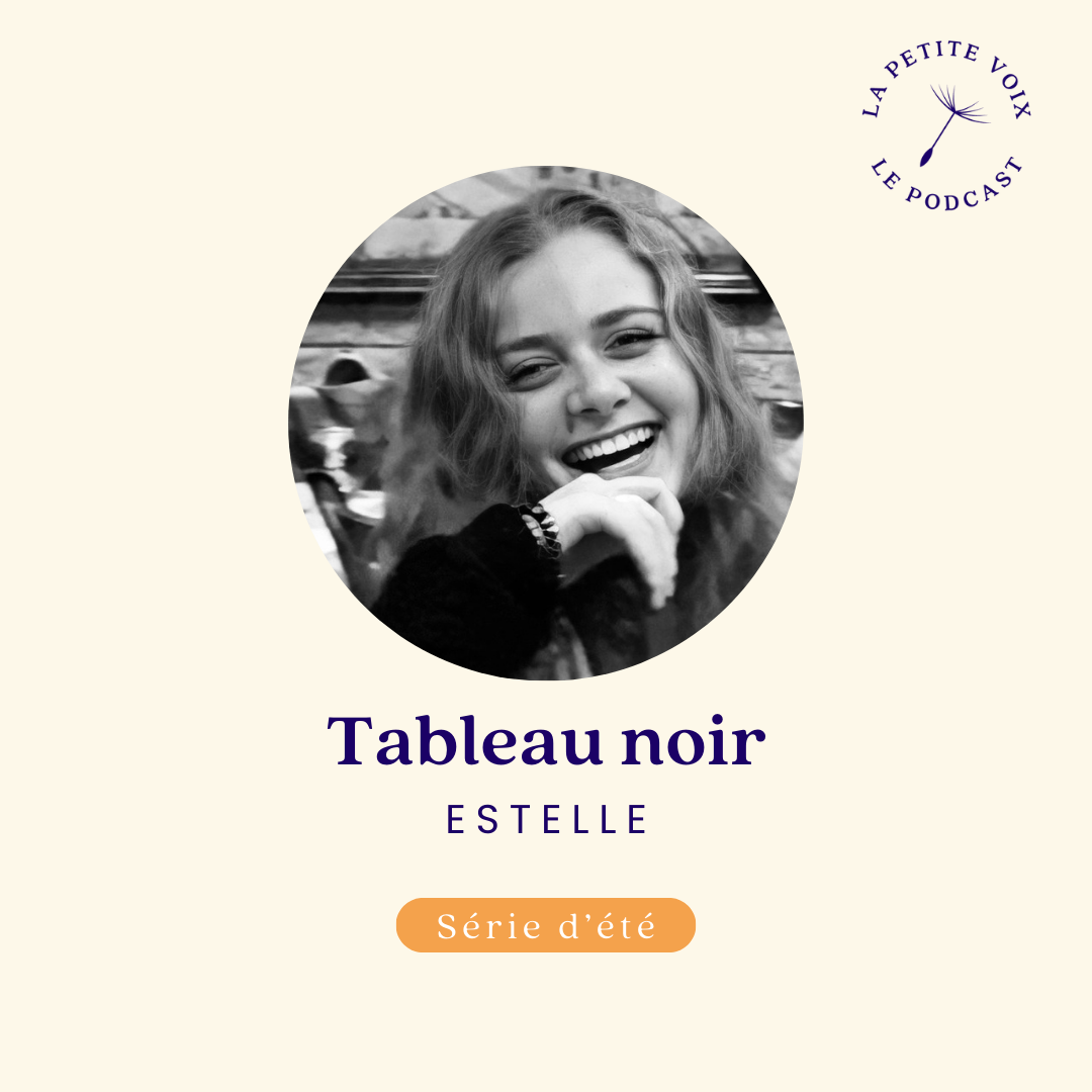 [SERIE D’ETE] Tableau noir avec Estelle