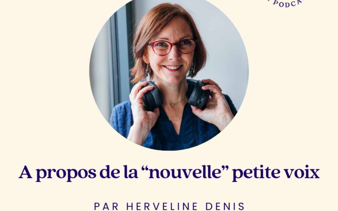 Écouter sa petite voix… et tout changer !