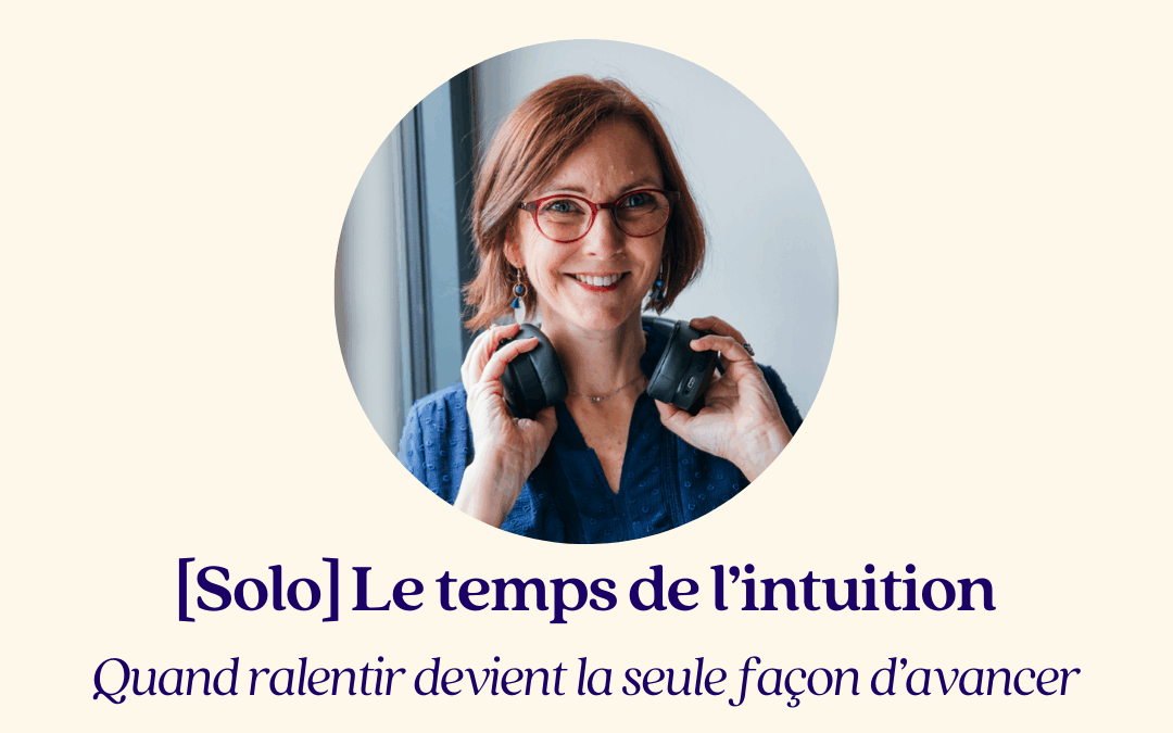 [Solo]  Le temps de l’intuition