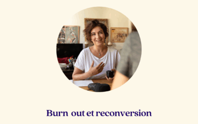 Burn out et reconversion – Valérie