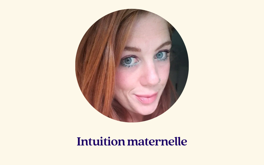 Intuition maternelle – Stéphanie
