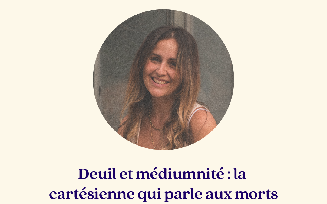 Deuil et éveil spirituel : l&rsquo;enquête de Sylvie