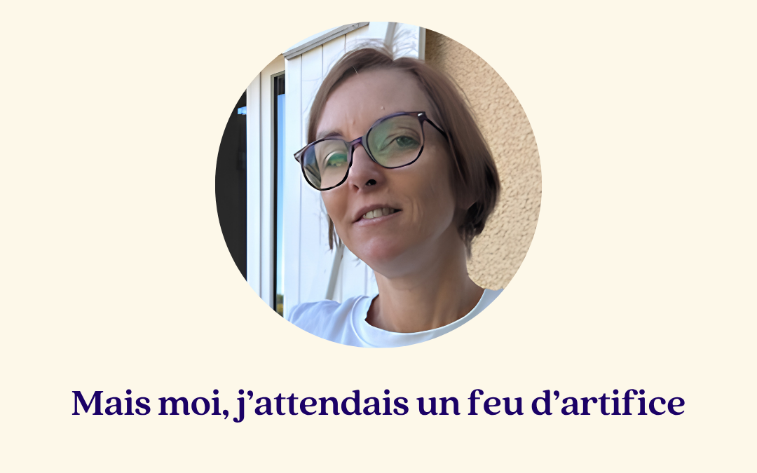Développement personnel : j&rsquo;attendais un feu d&rsquo;artifice
